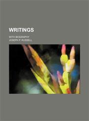 Writings; with biography,1231110627,9781231110621