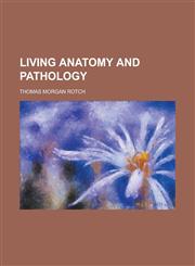 Living Anatomy and Pathology,1234288486,9781234288488