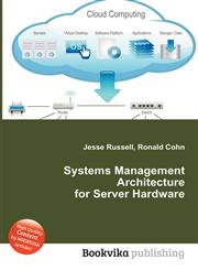 Systems Management Architecture for Server Hardware,551204964X,9785512049648