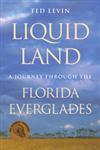 Liquid Land A Journey Through the Florida Everglades,0820326720,9780820326726
