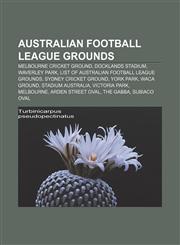 Australian Football League grounds Melbourne Cricket Ground, Docklands Stadium, Waverley Park, List of Australian Football League grounds,1233107968,9781233107964