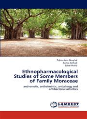 Ethnopharmacological Studies of Some Members of Family Moraceae,3659155403,9783659155406