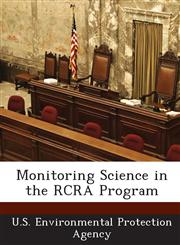 Monitoring Science in the RCRA Program,1289176892,9781289176891