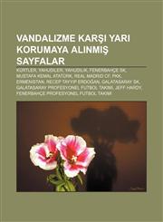 Vandalizme Kar Yar Korumaya Al NM Sayfalar Kurtler, Yahudiler, Yahudilik, Fenerbahce Sk, Mustafa Kemal Ataturk, Real Madrid Cf, Pkk,1233407465,9781233407460
