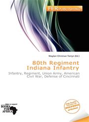80th Regiment Indiana Infantry,6200274258,9786200274250
