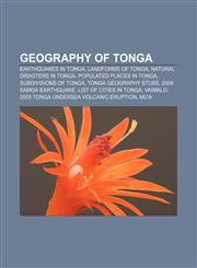 Geography of Tonga Earthquakes in Tonga, Landforms of Tonga, Natural disasters in Tonga, Populated places in Tonga, Subdivisions of Tonga,1157841007,9781157841005