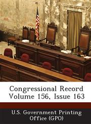 Congressional Record Volume 156, Issue 163,1287305008,9781287305002