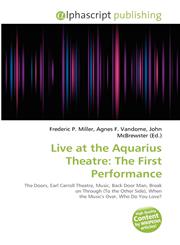 Live at the Aquarius Theatre The First Performance,6134295752,9786134295758