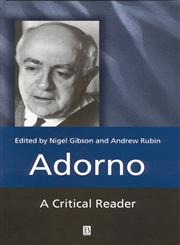 Adorno: A Critical Reader (Blackwell Critical Reader),0631212493,9780631212492