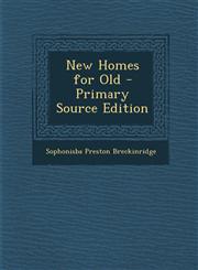 New Homes for Old - Primary Source Edition,1295683512,9781295683512