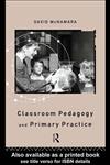 Classroom Pedagogy and Primary Practice 1st Edition,0415083125,9780415083126