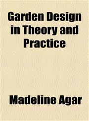 Garden Design in Theory and Practice,1152256009,9781152256002