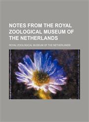 Notes From the Royal Zoological Museum of the Netherlands,1150046511,9781150046513