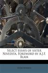 Select essays of sister Nivedita. Foreword by A.J.F. Blair,1171905750,9781171905752