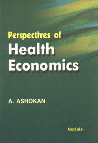 Perspectives of Health Economics,8183872581,9788183872584