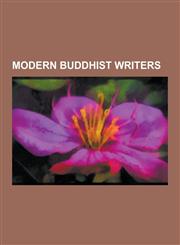 Modern Buddhist Writers Thich Nhat Hanh, B. R. Ambedkar, 14th Dalai Lama, Daisaku Ikeda, Chogyam Trungpa, Kelsang Gyatso, Seongcheol, Alan Wat,1230504974,9781230504971