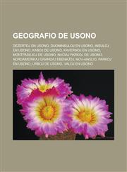 Geografio de Usono Dezertoj en Usono, Duoninsuloj en Usono, Insuloj en Usono, Kaboj de Usono, Kavernoj en Usono, Montpasejoj de Usono, Naciaj parkoj de Usono, Nordamerikaj Grandaj Ebenaĵoj, Nov-Anglio, Parkoj en Usono, Urboj de Usono,1232960764,9781232960768