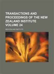 Transactions and proceedings of the New Zealand Institute Volume 24,1153189259,9781153189255