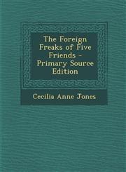Foreign Freaks of Five Friends,1289518726,9781289518721