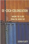 de-Coca-Colonization Making the Globe from the Inside Out,0415945372,9780415945370