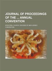 Journal of proceedings of the  annual convention,1154240762,9781154240764