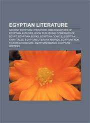 Egyptian literature Ancient Egyptian literature, Bibliographies of Egyptian authors, Book publishing companies of Egypt, Egyptian books,115782370X,9781157823704