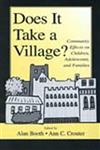 Does It Take a Village? Community Effects on Children, Adolescents, And Families,0805832424,9780805832426