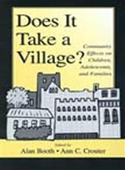 Does It Take a Village? Community Effects on Children, Adolescents, And Families,0805832424,9780805832426
