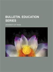 Bulletin. Education Series,1151939455,9781151939456