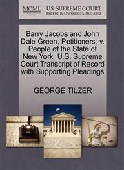 Barry Jacobs and John Dale Green, Petitioners, v. People of the State of New York. U.S. Supreme Court Transcript of Record with Supporting Pleadings,1270402366,9781270402367