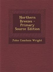 Northern Breezes - Primary Source Edition,1294632310,9781294632313