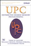 UPC Distributed Shared Memory Programming,0471220485,9780471220480