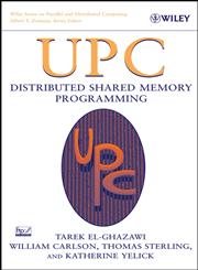 UPC Distributed Shared Memory Programming,0471220485,9780471220480