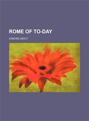 Rome of to-day,1150702680,9781150702686