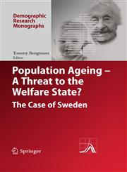 Population Ageing - A Threat to the Welfare State? The Case of Sweden,3642126111,9783642126116