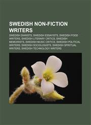 Swedish non-fiction writers Swedish diarists, Swedish essayists, Swedish food writers, Swedish literary critics, Swedish memoirists,1157142249,9781157142249