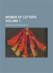 Women of Letters Volume 1,1150323965,9781150323966