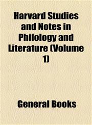 Harvard Studies and Notes in Philology and Literature (Volume 1),1150895748,9781150895746
