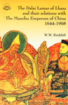 The Dalai Lamas of Lhasa and their Relations with the Manchu Emperors of China, 1644-1908,8186470212,9788186470213