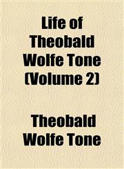Life of Theobald Wolfe Tone (Volume 2),1152666215,9781152666214