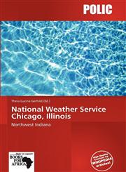 National Weather Service Chicago, Illinois,6137896625,9786137896624