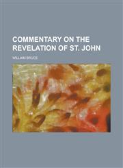 Commentary on the Revelation of St. John,1230040250,9781230040257