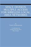 Space Division Multiple Access for Wireless Local Area Networks,0792374614,9780792374619