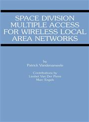Space Division Multiple Access for Wireless Local Area Networks,0792374614,9780792374619