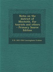 Notes on the District of Menteith, for Tourists and Others - Primary Source Edition,1295882612,9781295882618