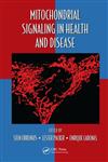 Mitochondrial Signaling in Health and Disease,1439880026,9781439880029