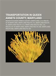 Transportation in Queen Anne's County, Maryland Roads in Queen Anne's County, Maryland, U.S. Route 50 in Maryland, Maryland Route 313,1233147099,9781233147090