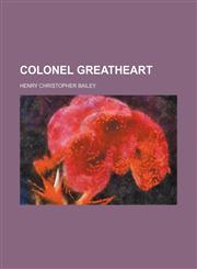Colonel Greatheart,1154666417,9781154666410