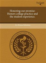 Honoring our promise Honors college practice and the student experience.,1243571357,9781243571359