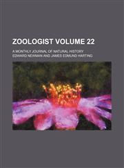 Zoologist Volume 22; A Monthly Journal of Natural History,1154108686,9781154108682